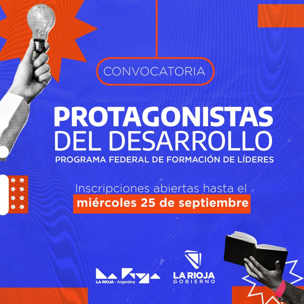 La Rioja lanza “Protagonistas del Desarrollo”, Programa Federal de Formación de Líderes para jóvenes de la provincia