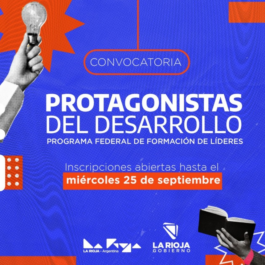 La Rioja lanza “Protagonistas del Desarrollo”, Programa Federal de Formación de Líderes para jóvenes de la provincia